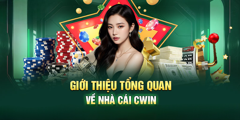 Giới thiệu tổng quan về nhà cái CWIN